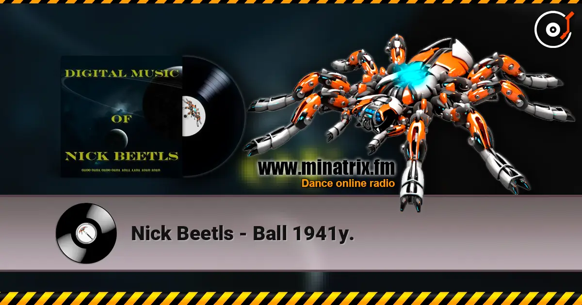 Nick Beetls - Ball 1941y. listen online in high quality | Minatrix.FM
