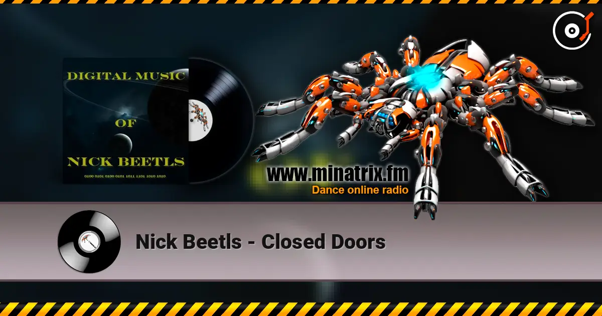 Nick Beetls - Closed Doors listen online in high quality | Minatrix.FM