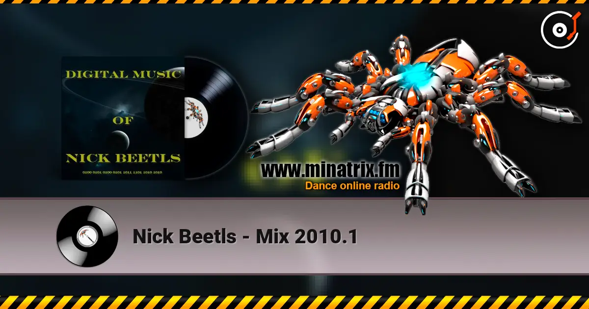Nick Beetls - Mix 2010.1 listen online in high quality | Minatrix.FM