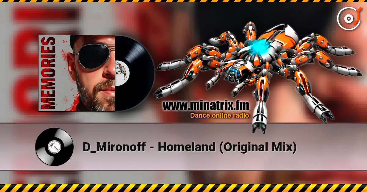 D_Mironoff - Homeland (Original Mix) listen online in high quality | Minatrix.FM