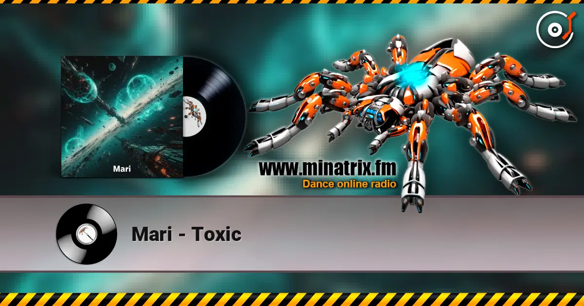 Mari - Toxic listen online in high quality | Minatrix.FM