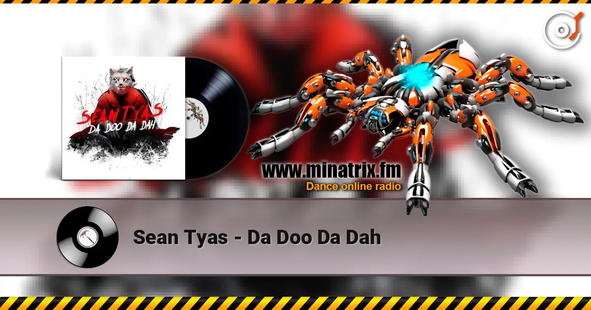 Sean Tyas - Da Doo Da Dah listen online in high quality | Minatrix.FM