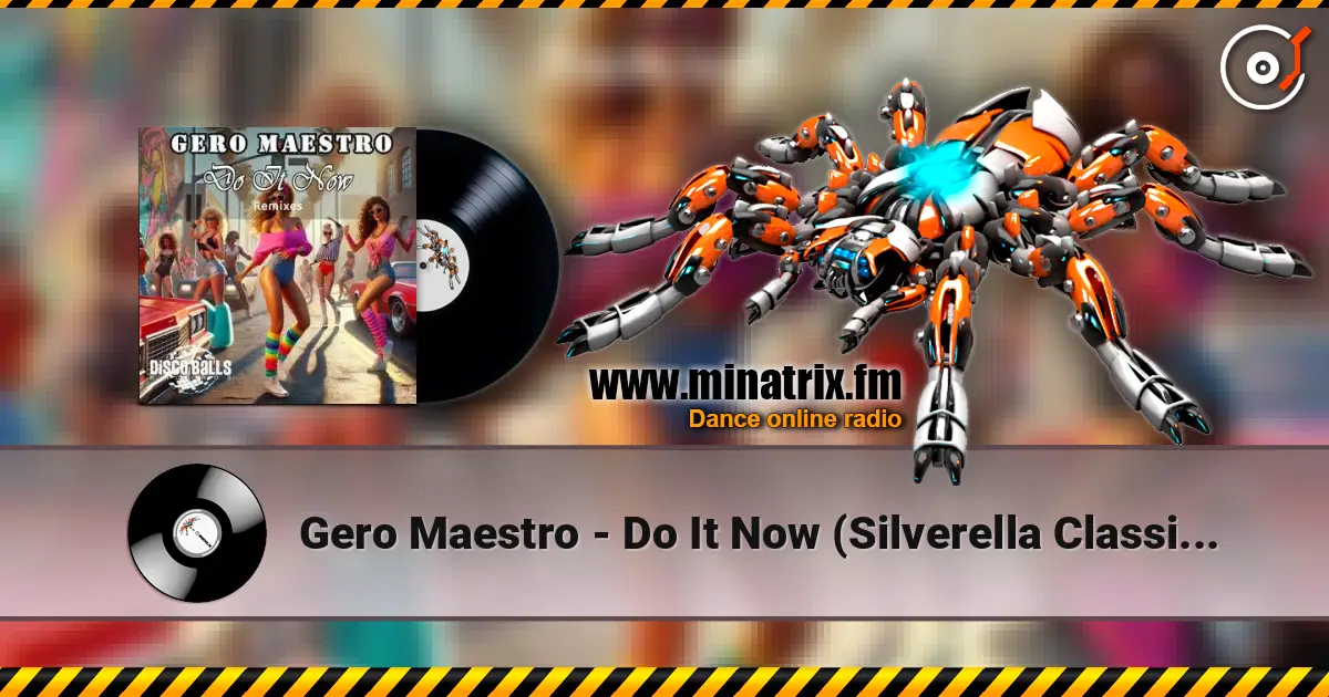Gero Maestro - Do It Now (Silverella Classic Remix) listen online in high quality | Minatrix.FM