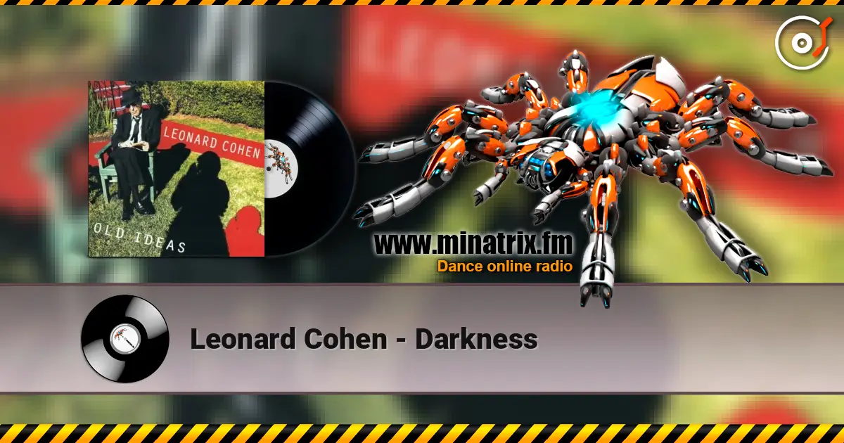 Leonard Cohen - Darkness listen online in high quality | Minatrix.FM