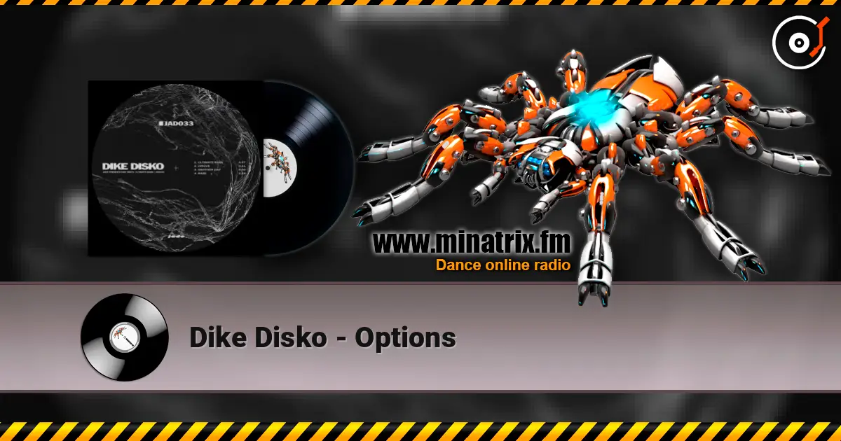Dike Disko - Options listen online in high quality | Minatrix.FM