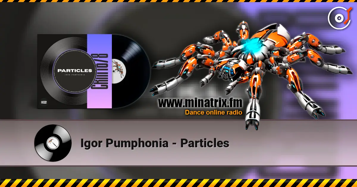 Igor Pumphonia - Particles listen online in high quality | Minatrix.FM