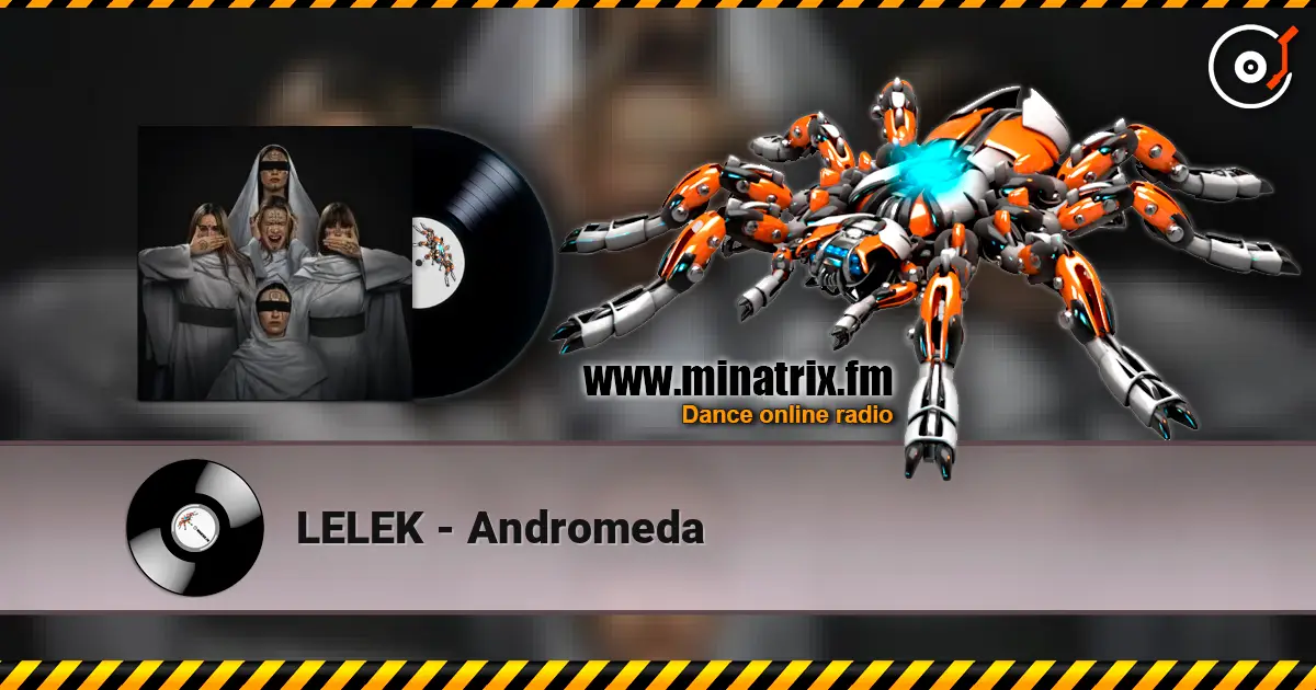 LELEK - Andromeda listen online in high quality | Minatrix.FM