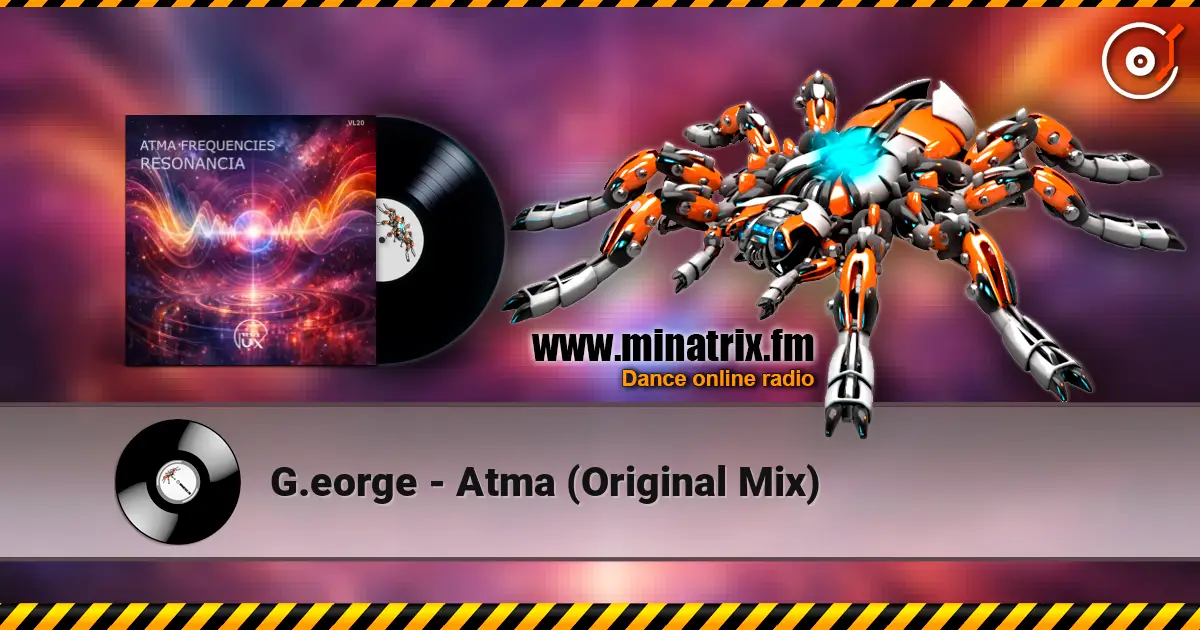 G.eorge - Atma (Original Mix) listen online in high quality | Minatrix.FM