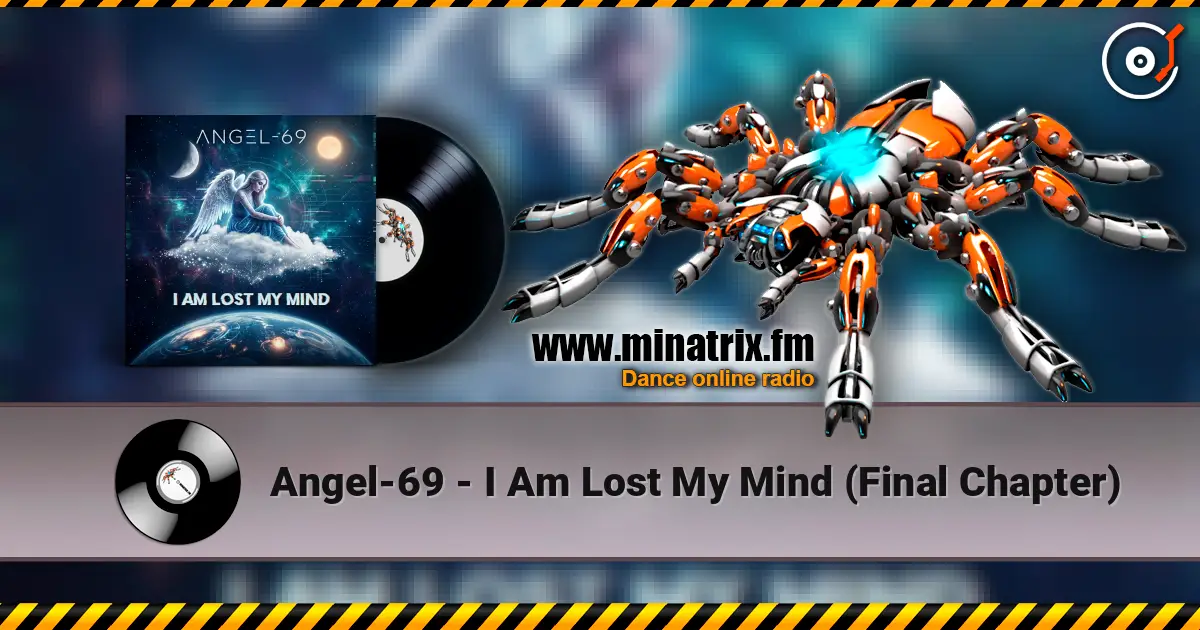 Angel-69 - I Am Lost My Mind (Final Chapter) listen online in high quality | Minatrix.FM