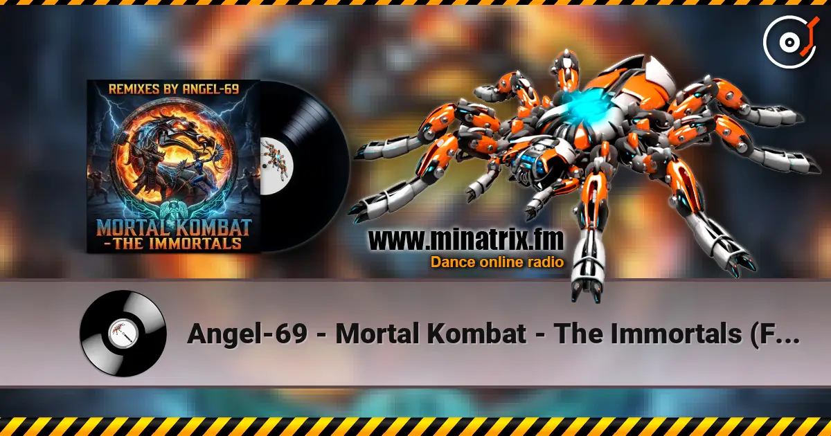 Angel-69 - Mortal Kombat - The Immortals (Fire Remix by Angel-69) listen online in high quality | Minatrix.FM
