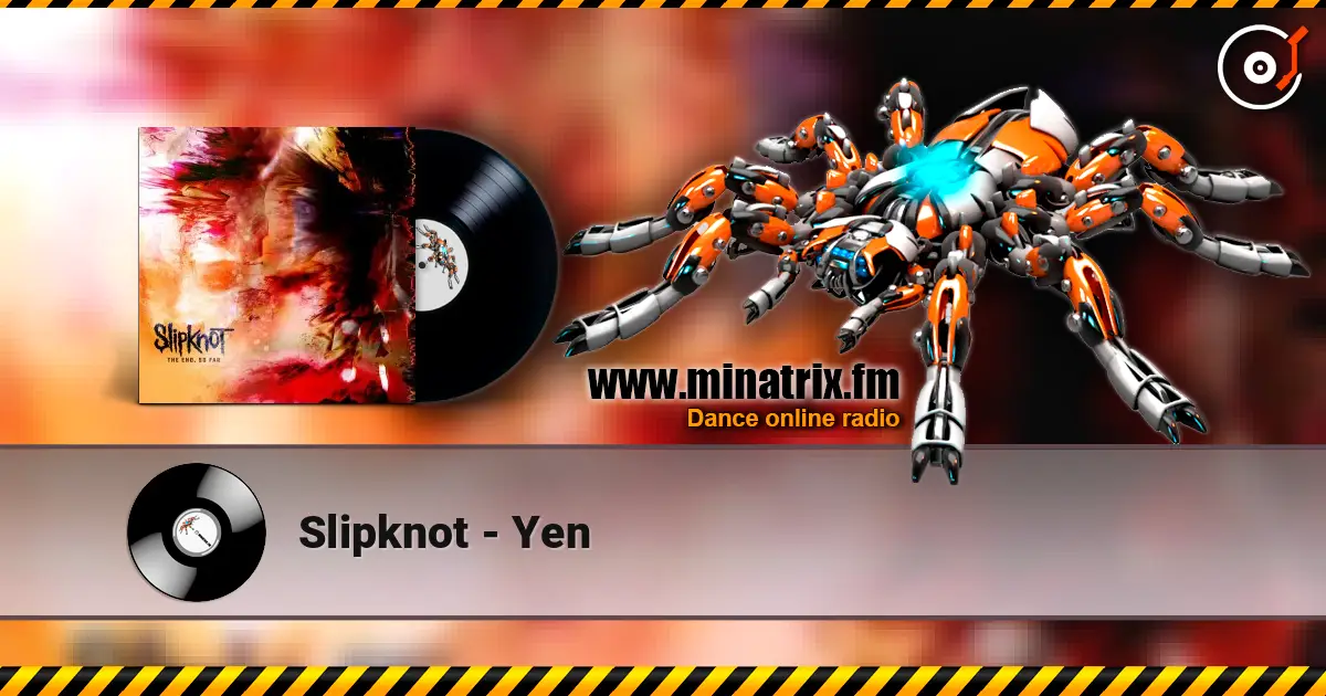 Slipknot - Yen listen online in high quality | Minatrix.FM