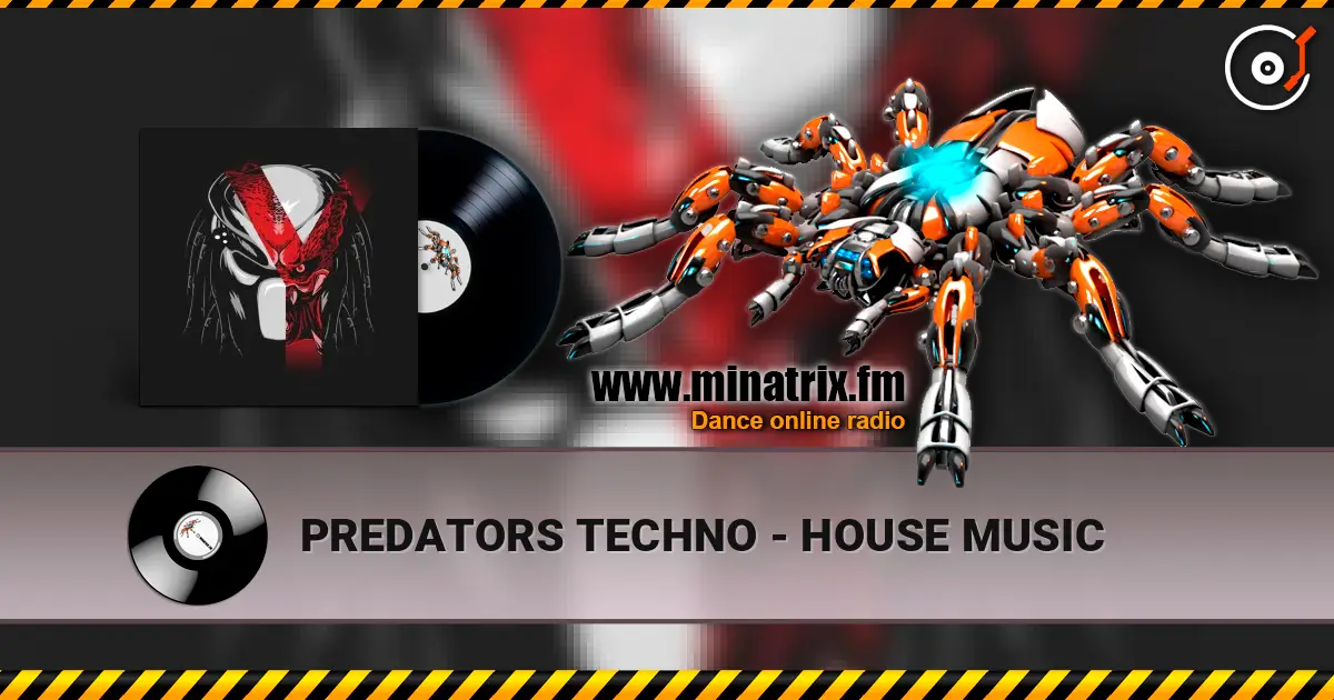 PREDATORS TECHNO - HOUSE MUSIC listen online in high quality | Minatrix.FM