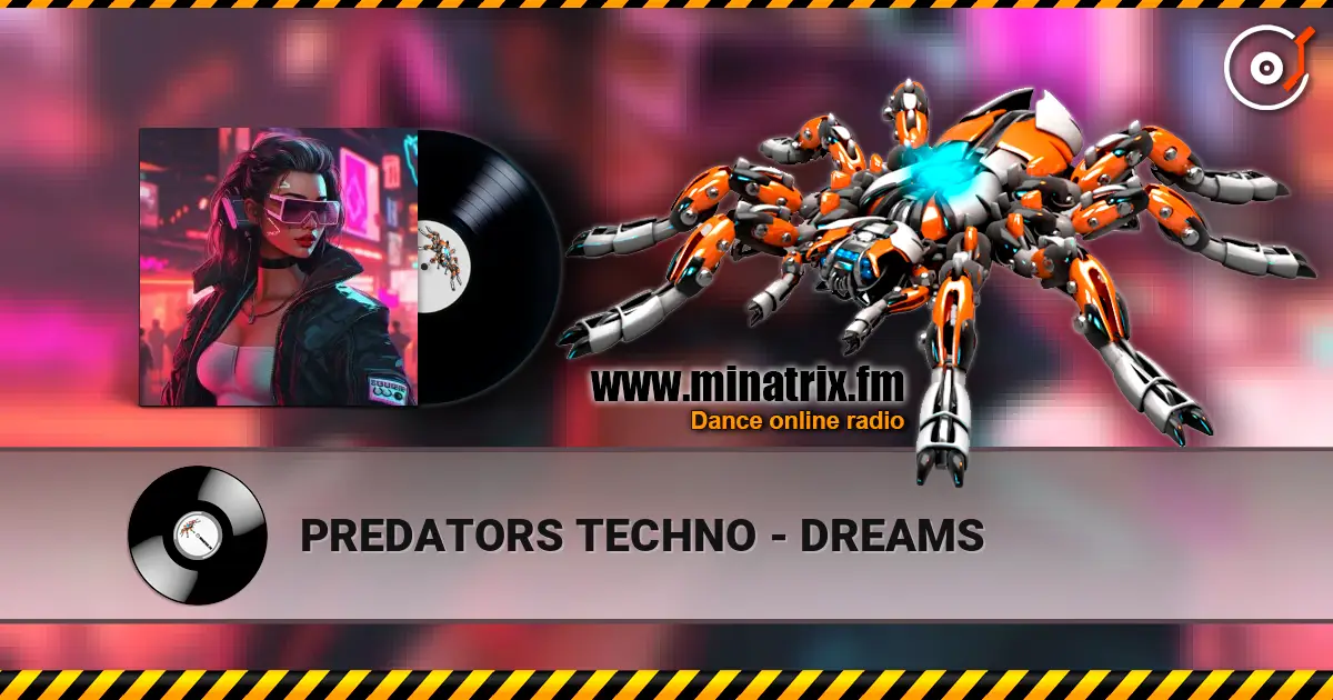 PREDATORS TECHNO - DREAMS listen online in high quality | Minatrix.FM