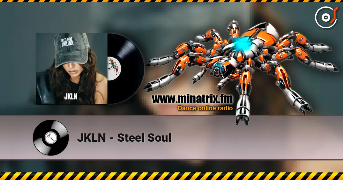 JKLN - Steel Soul listen online in high quality | Minatrix.FM