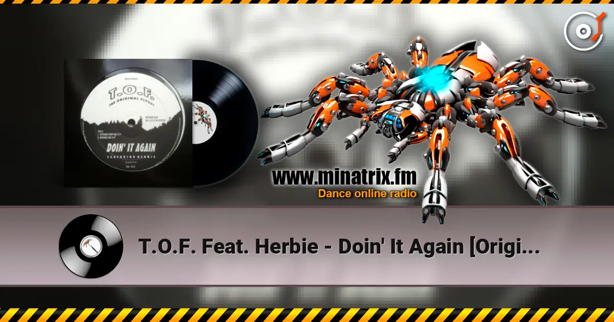 T.O.F. Feat. Herbie - Doin' It Again [Original Mix] listen online in high quality | Minatrix.FM