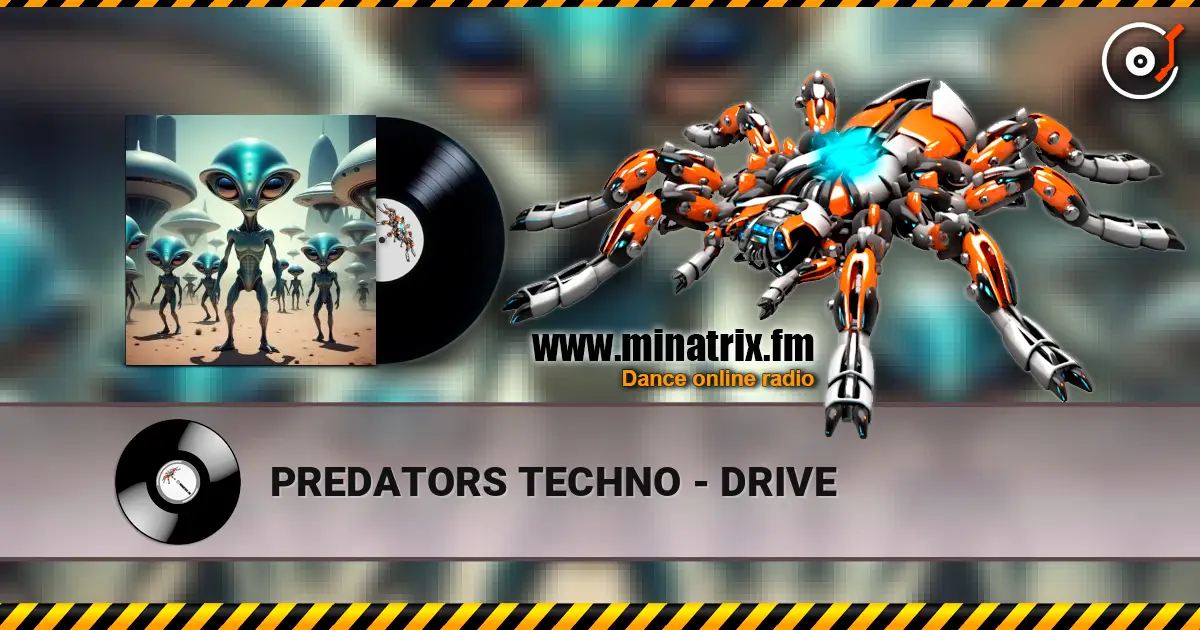PREDATORS TECHNO - DRIVE listen online in high quality | Minatrix.FM