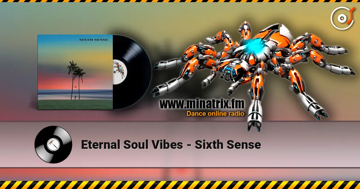 Eternal Soul Vibes - Sixth Sense listen online in high quality | Minatrix.FM