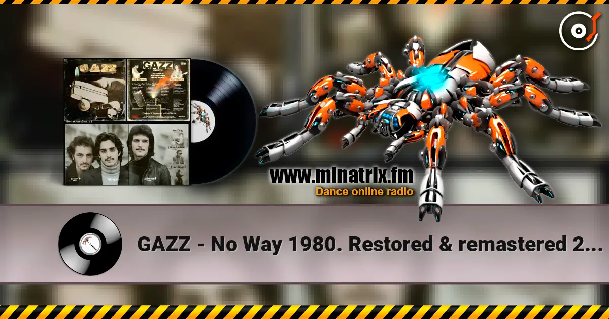 GAZZ - No Way 1980. Restored & remastered 2026. listen online in high quality | Minatrix.FM