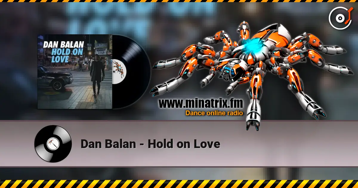 Dan Balan - Hold on Love listen online in high quality | Minatrix.FM