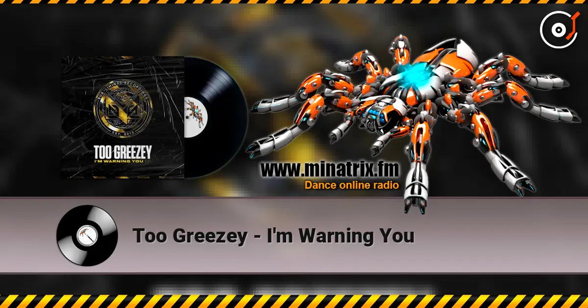 Too Greezey - I'm Warning You listen online in high quality | Minatrix.FM