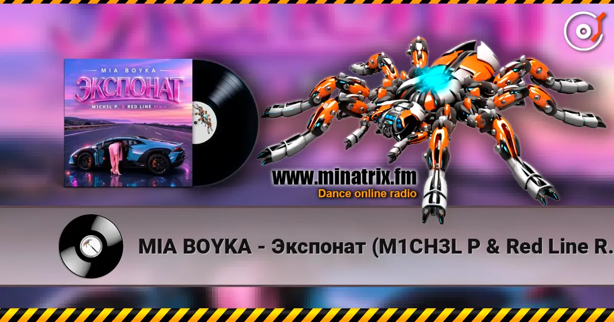 MIA BOYKA - Экспонат (M1CH3L P & Red Line Remix) listen online in high quality | Minatrix.FM