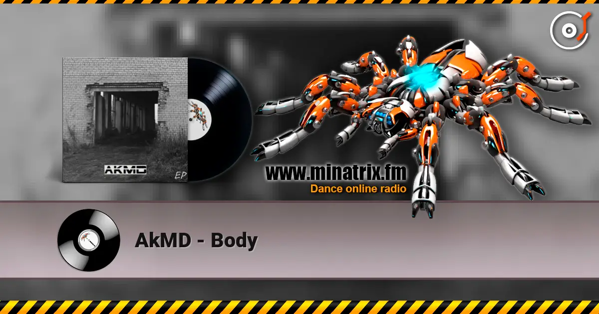 AkMD - Body listen online in high quality | Minatrix.FM