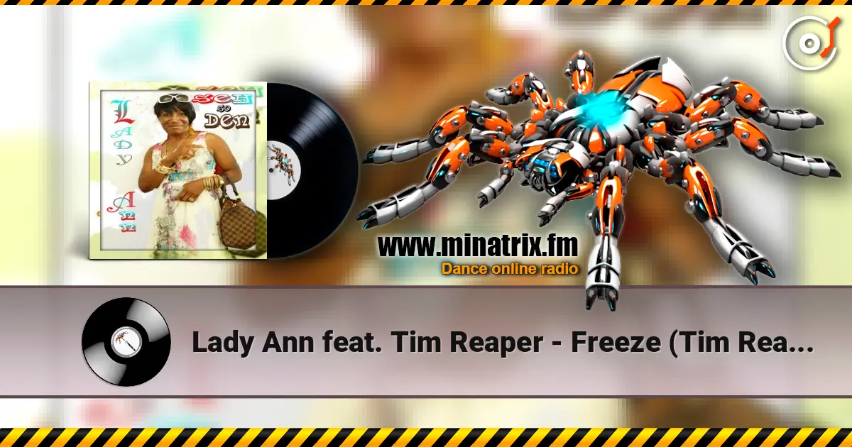 Lady Ann feat. Tim Reaper - Freeze (Tim Reaper Remix) listen online in high quality | Minatrix.FM