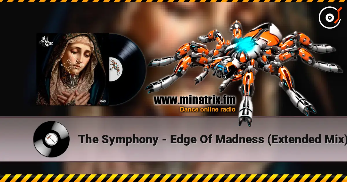 The Symphony - Edge Of Madness (Extended Mix) listen online in high quality | Minatrix.FM