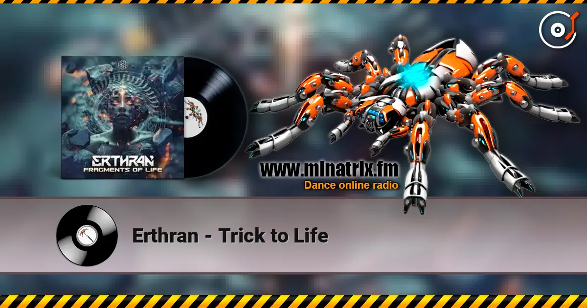 Erthran - Trick to Life listen online in high quality | Minatrix.FM