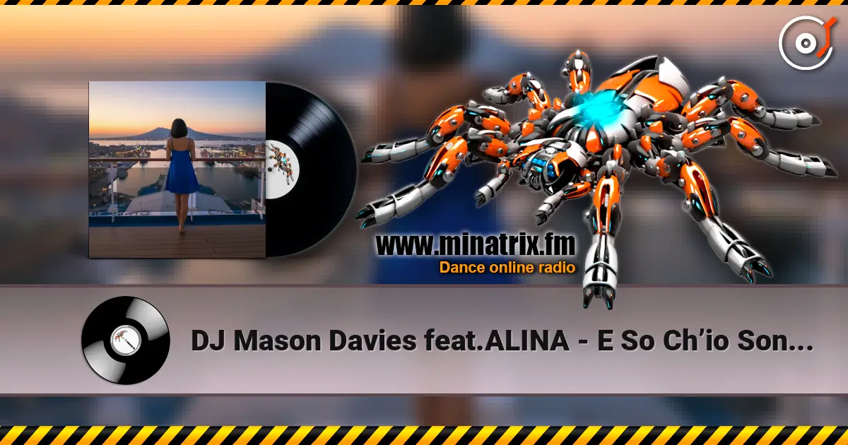 DJ Mason Davies feat.ALINA - E So Ch’io Sono Inteso listen online in high quality | Minatrix.FM