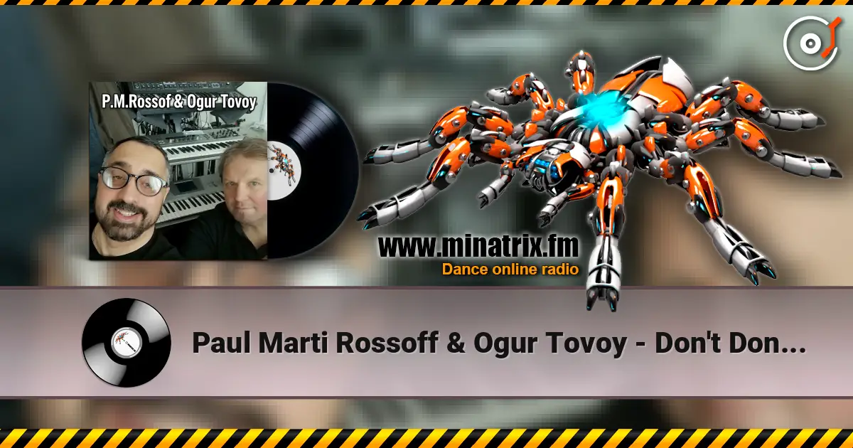 Paul Marti Rossoff  & Ogur Tovoy - Don't Don't. Studio scratch demo 1997 listen online in high quality | Minatrix.FM