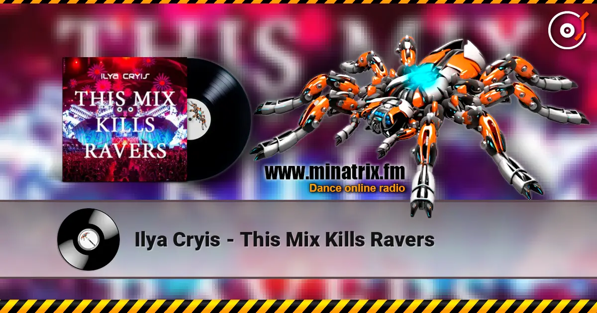 Ilya Cryis - This Mix Kills Ravers listen online in high quality | Minatrix.FM