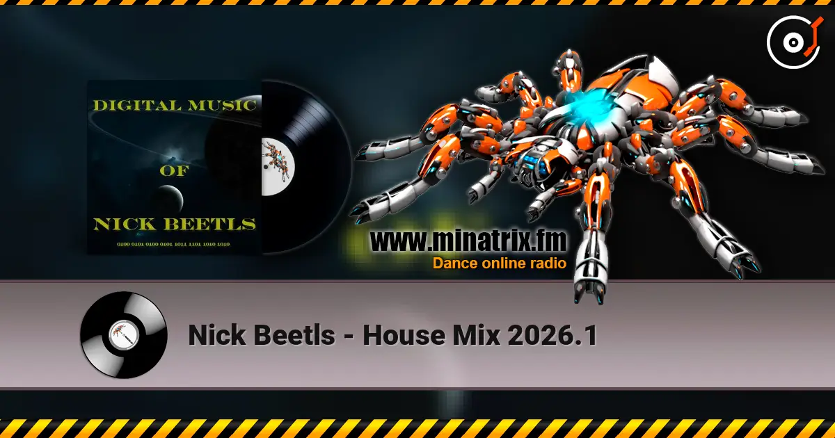 Nick Beetls - House Mix 2026.1 listen online in high quality | Minatrix.FM