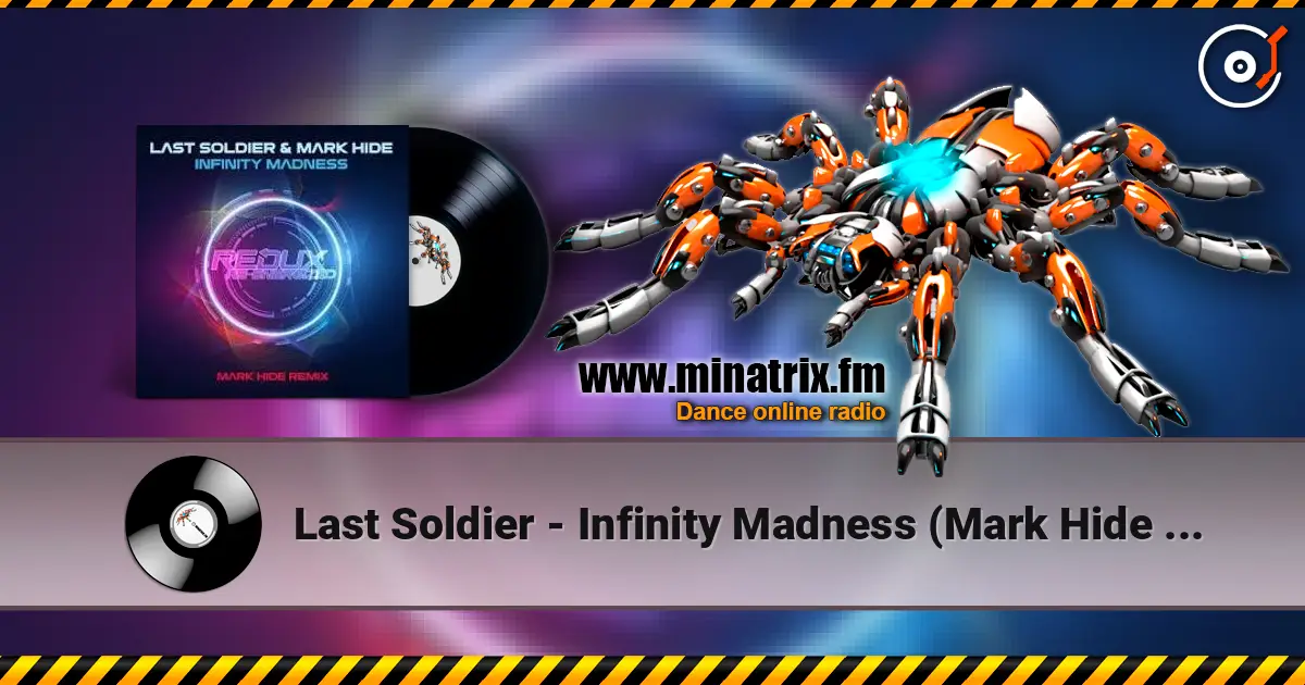 Last Soldier - Infinity Madness (Mark Hide Extended Remix) listen online in high quality | Minatrix.FM