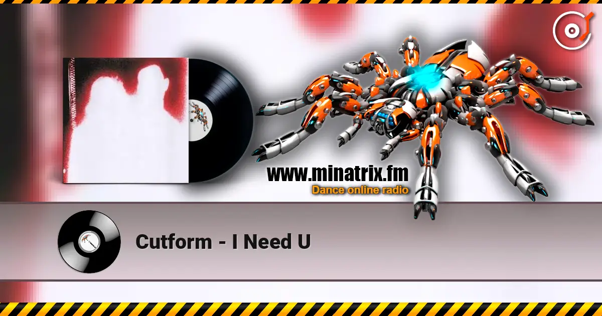 Cutform - I Need U listen online in high quality | Minatrix.FM