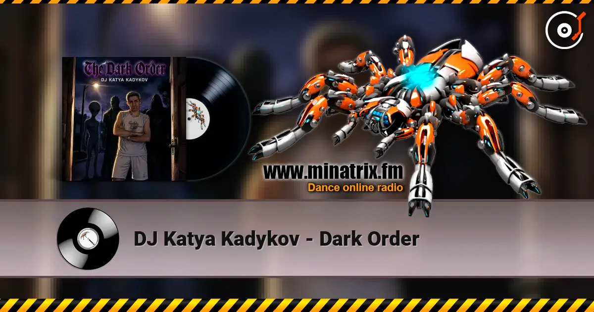 DJ Katya Kadykov - Dark Order listen online in high quality | Minatrix.FM