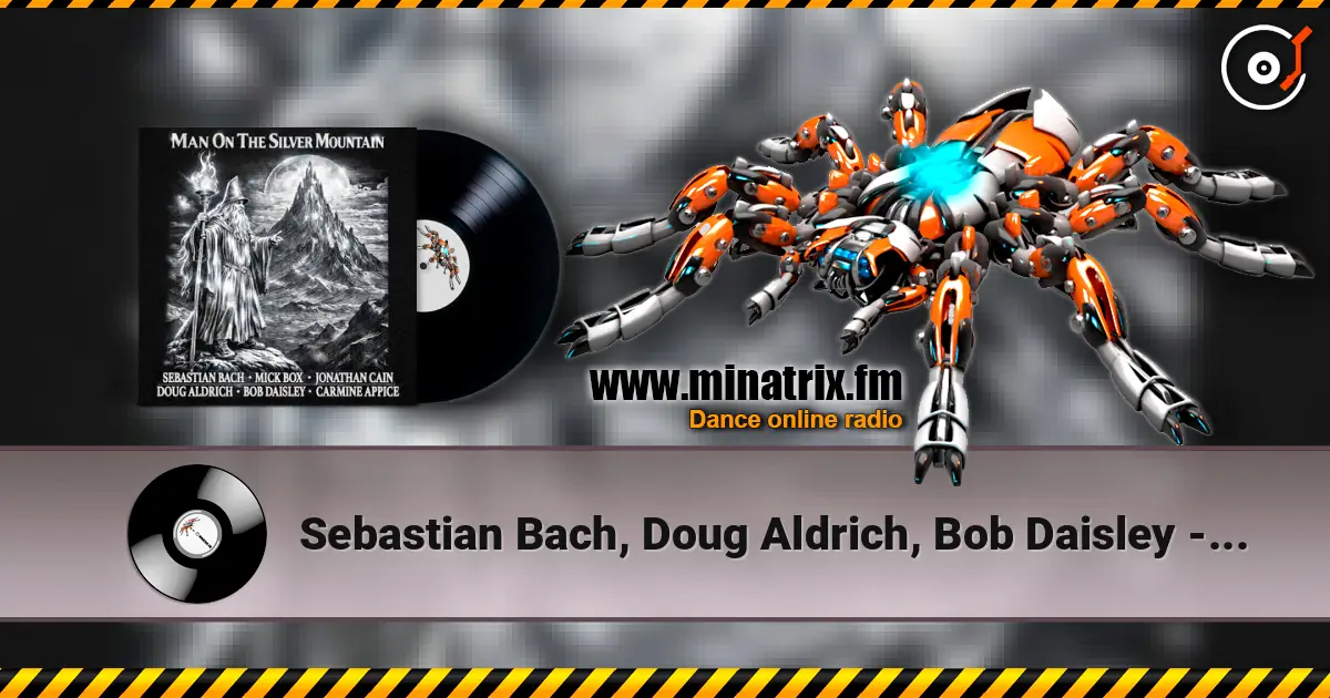 Sebastian Bach, Doug Aldrich, Bob Daisley - Man on the Silver Mountain listen online in high quality | Minatrix.FM