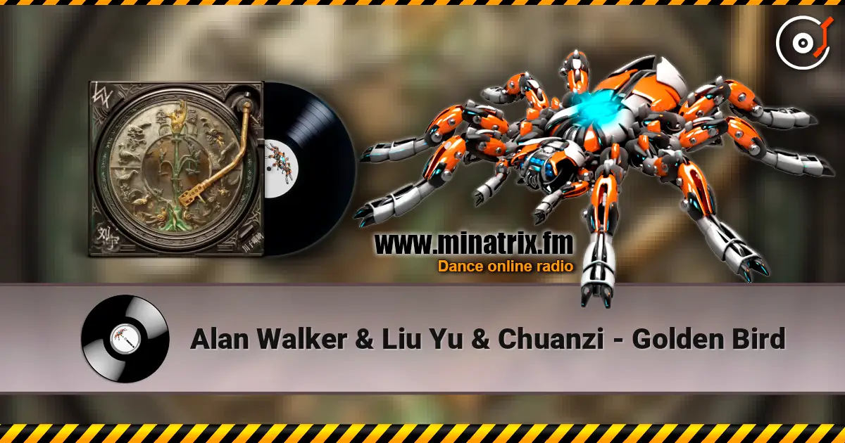 Alan Walker & Liu Yu & Chuanzi - Golden Bird listen online in high quality | Minatrix.FM