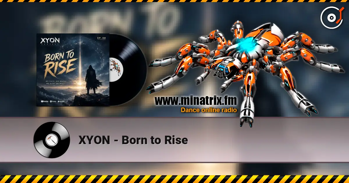 XYON - Born to Rise listen online in high quality | Minatrix.FM