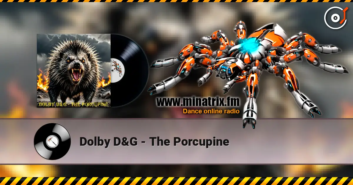 Dolby D&G - The Porcupine listen online in high quality | Minatrix.FM