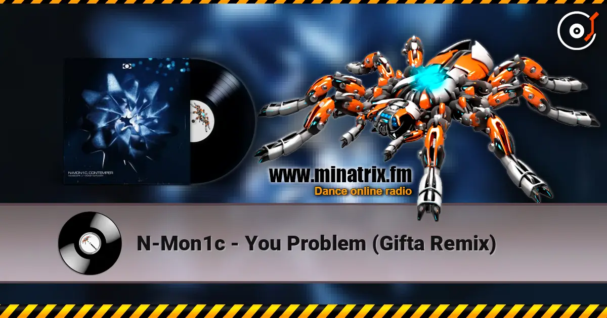 N-Mon1c - You Problem (Gifta Remix) listen online in high quality | Minatrix.FM