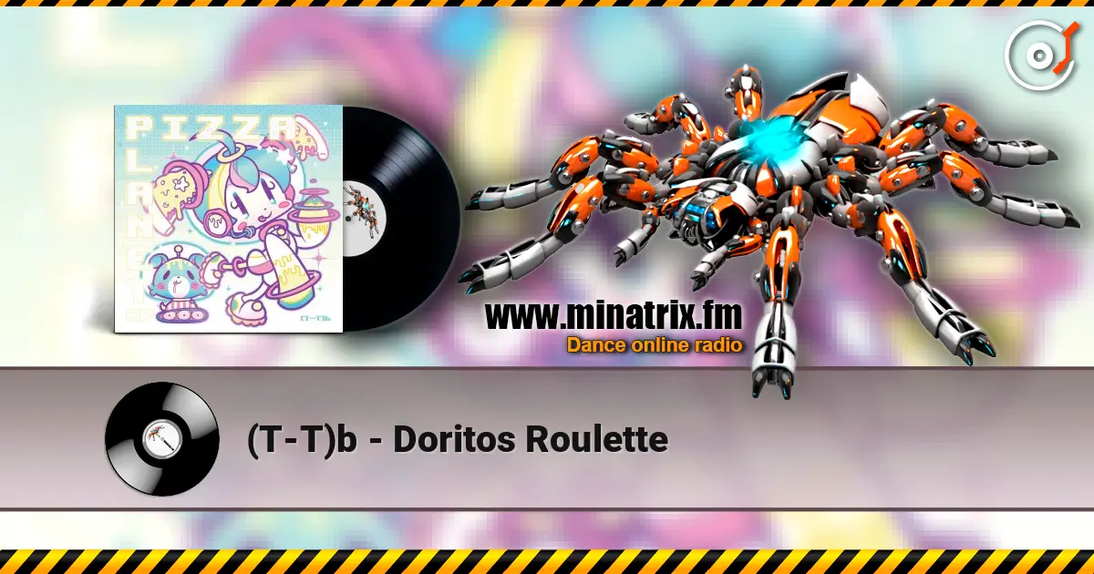 (T-T)b - Doritos Roulette listen online in high quality | Minatrix.FM