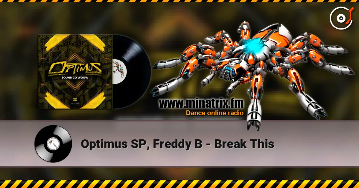 Optimus SP, Freddy B - Break This listen online in high quality | Minatrix.FM