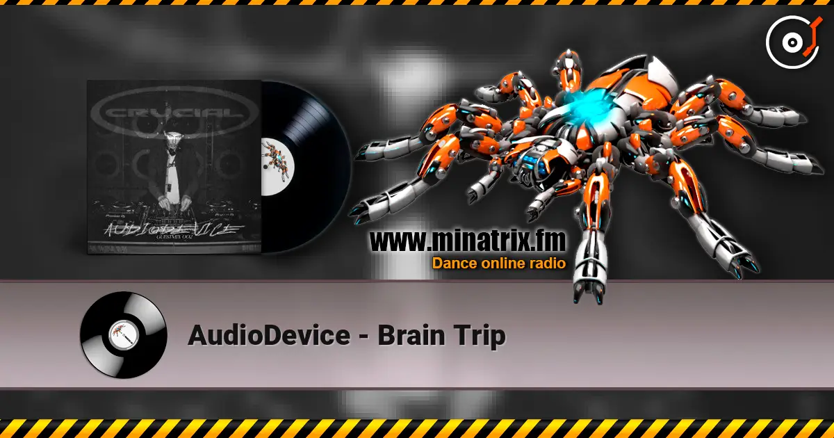 AudioDevice - Brain Trip listen online in high quality | Minatrix.FM