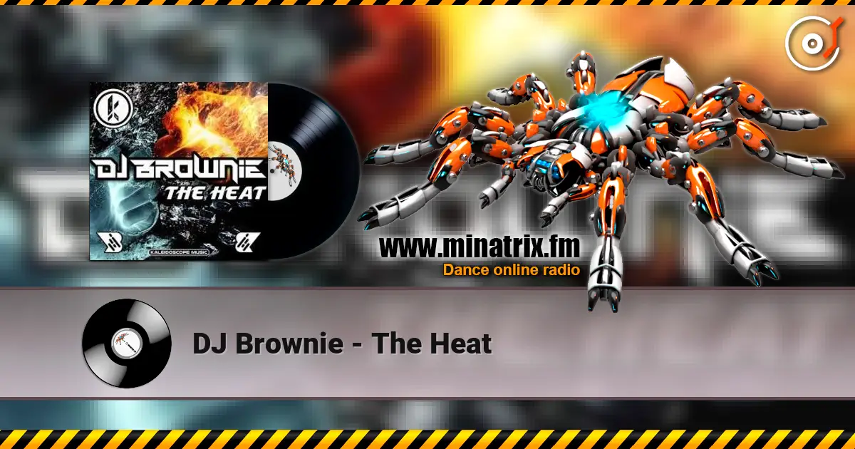 DJ Brownie - The Heat listen online in high quality | Minatrix.FM
