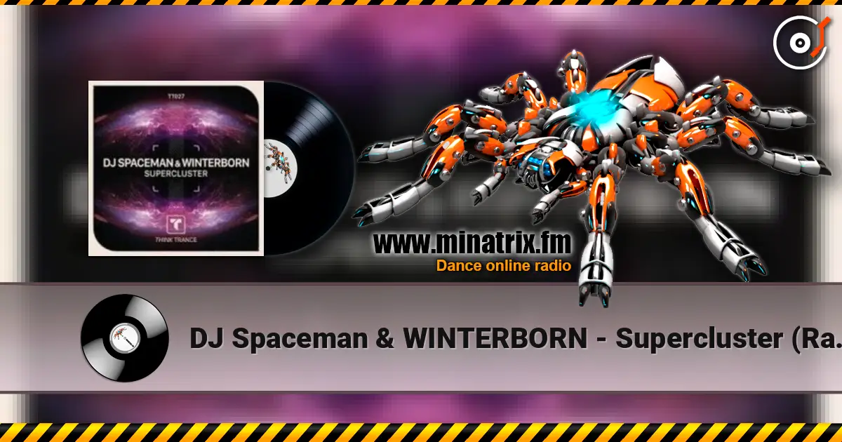 DJ Spaceman & WINTERBORN - Supercluster (Radio Mix) listen online in high quality | Minatrix.FM