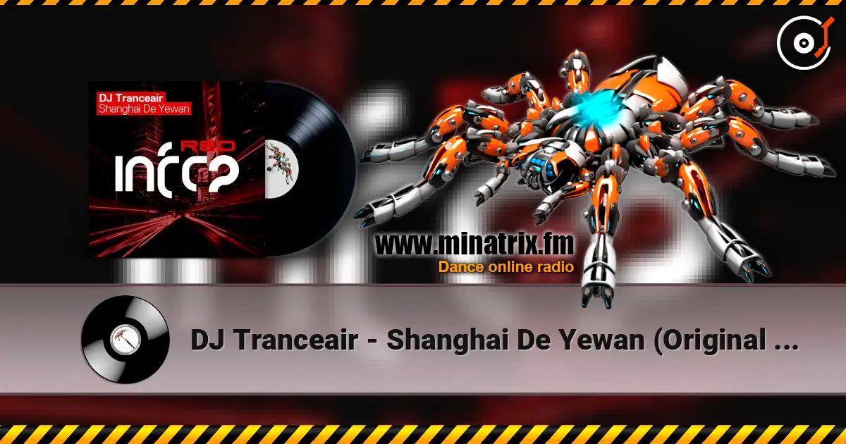 DJ Tranceair - Shanghai De Yewan (Original Mix) listen online in high quality | Minatrix.FM
