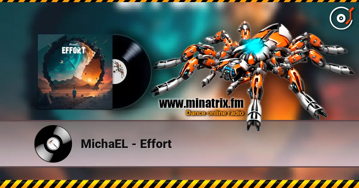 MichaEL - Effort listen online in high quality | Minatrix.FM