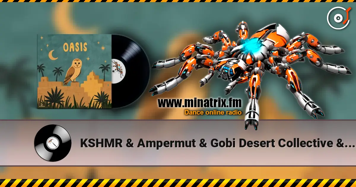 KSHMR & Ampermut & Gobi Desert Collective & TEJA - Oasis listen online in high quality | Minatrix.FM
