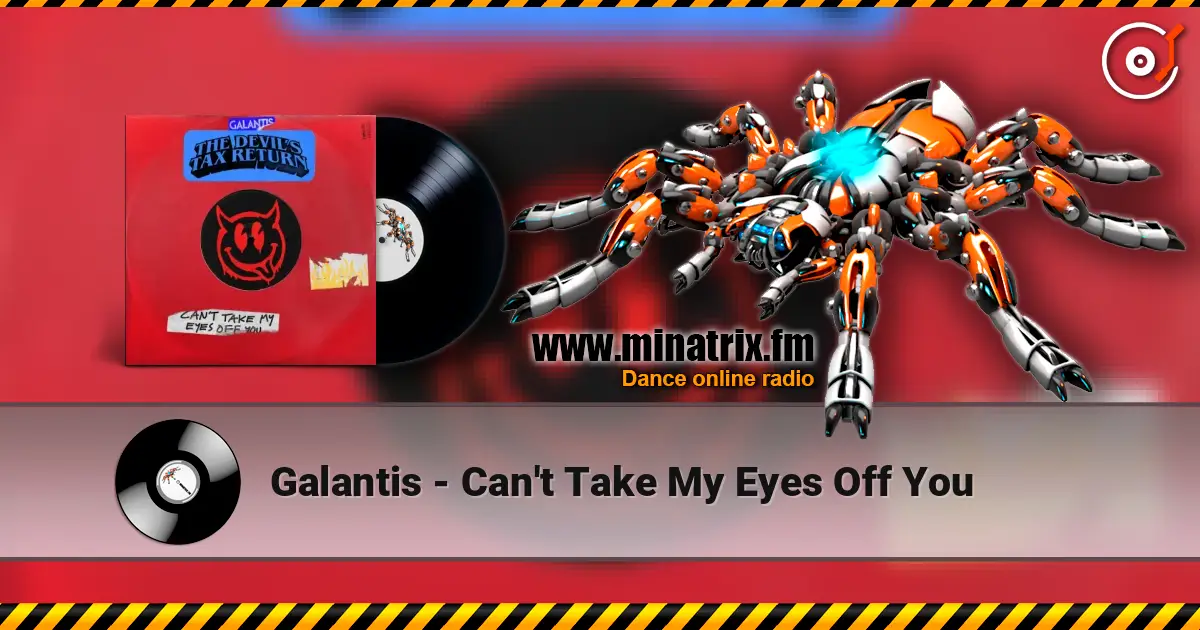 Galantis - Can't Take My Eyes Off You listen online in high quality | Minatrix.FM
